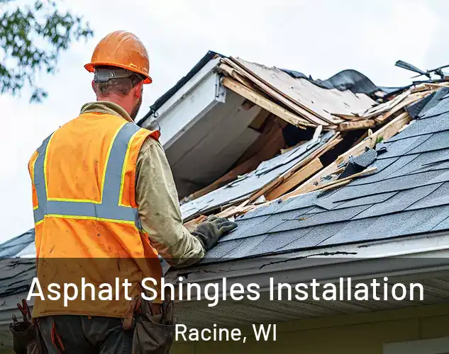  Asphalt Shingles Installation Racine, WI