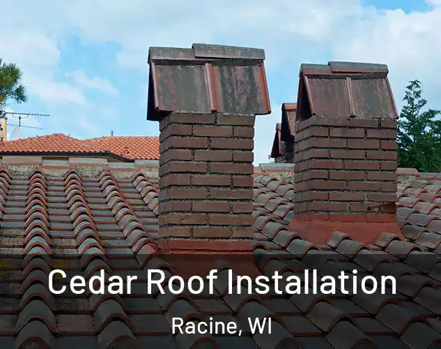  Cedar Roof Installation Racine, WI