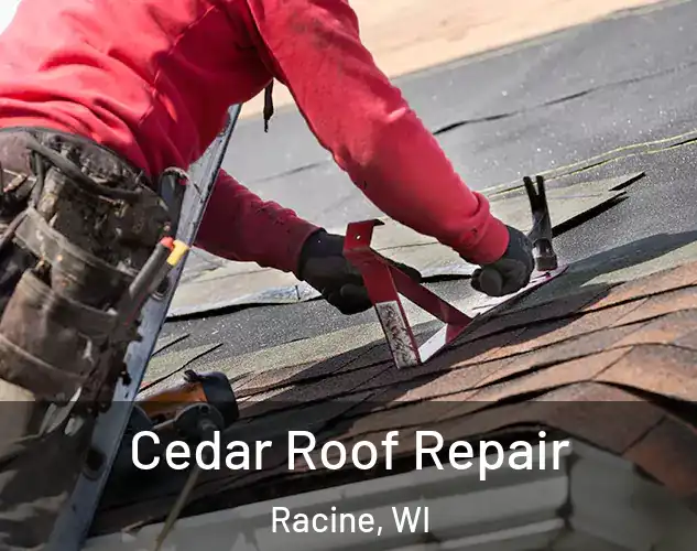  Cedar Roof Repair Racine, WI