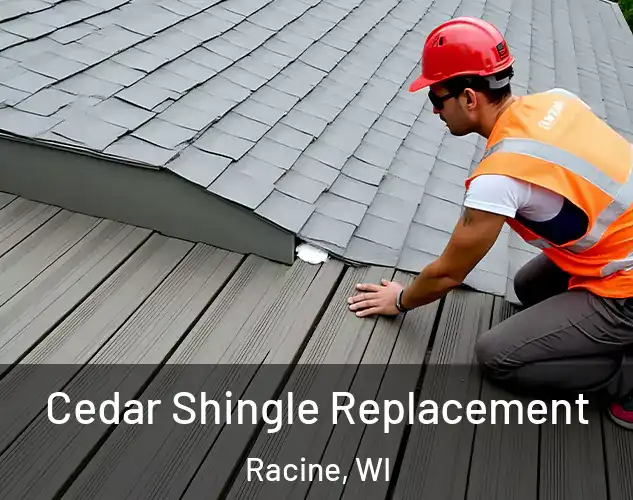  Cedar Shingle Replacement Racine, WI