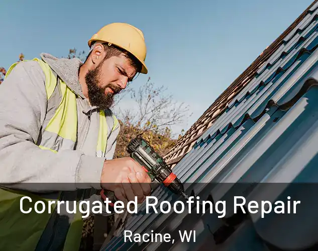  Corrugated Roofing Repair Racine, WI