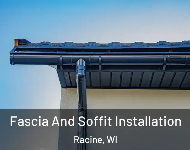  Fascia And Soffit Installation Racine, WI