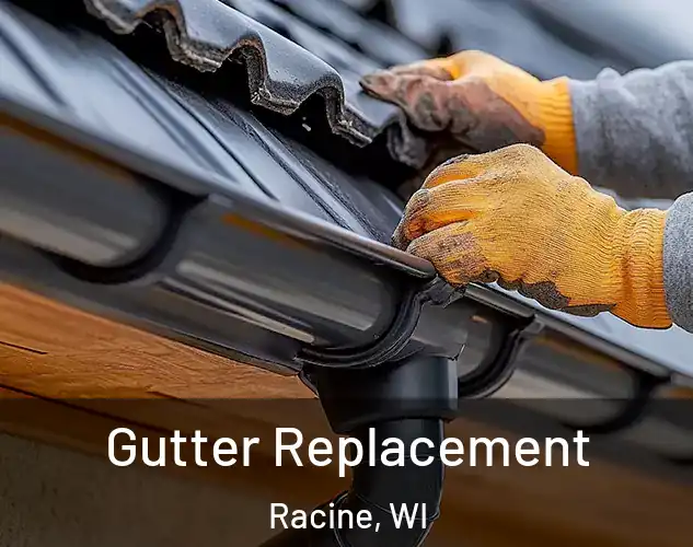  Gutter Replacement Racine, WI