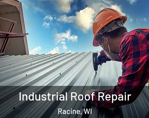  Industrial Roof Repair Racine, WI
