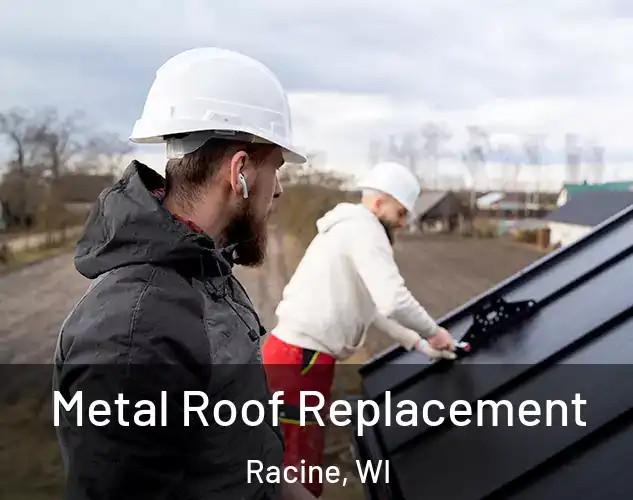  Metal Roof Replacement Racine, WI