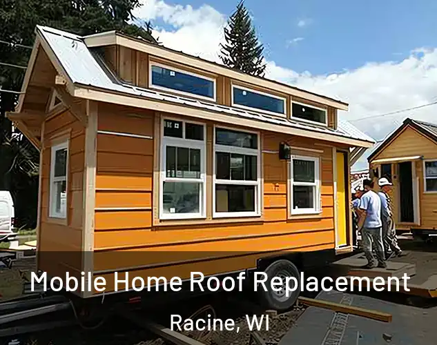  Mobile Home Roof Replacement Racine, WI