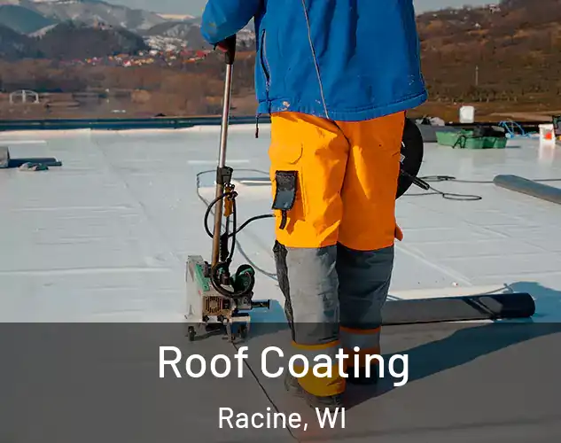  Roof Coating Racine, WI