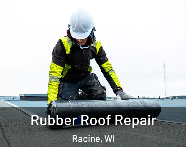  Rubber Roof Repair Racine, WI