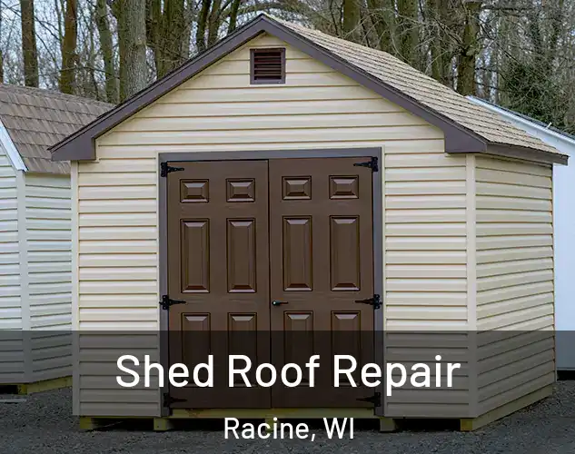  Shed Roof Repair Racine, WI