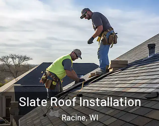  Slate Roof Installation Racine, WI